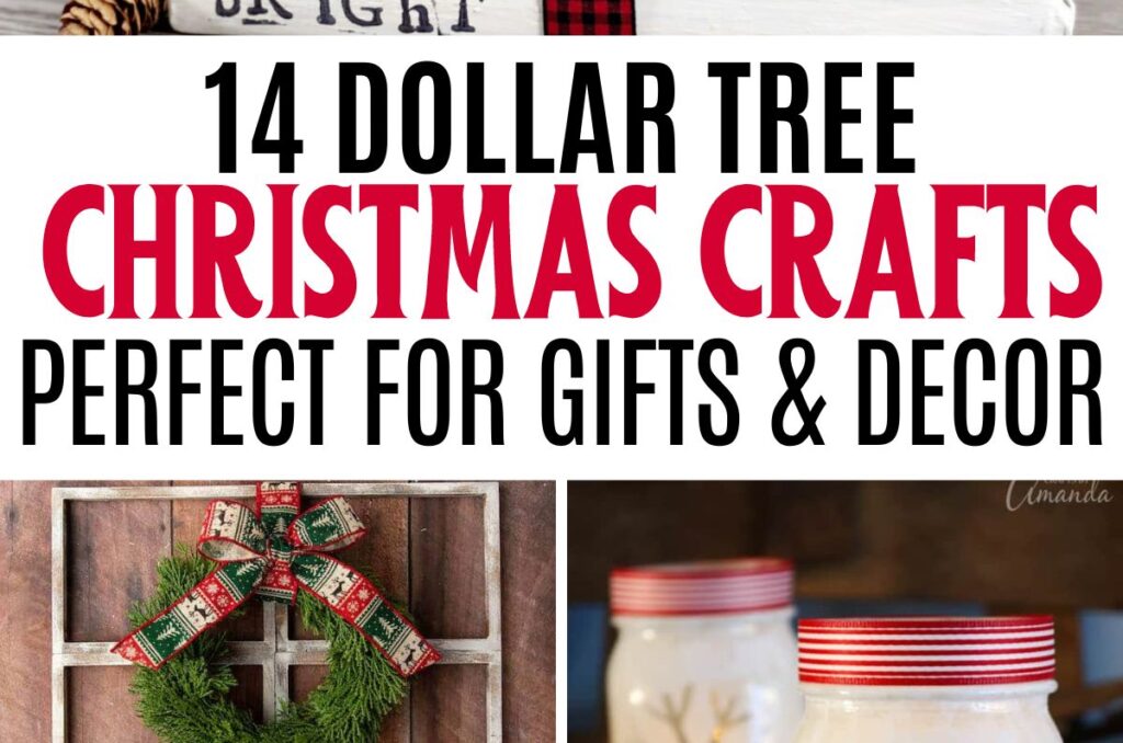 collage of Christmas crafts with text overlay 14 dollar tree christmas crafts