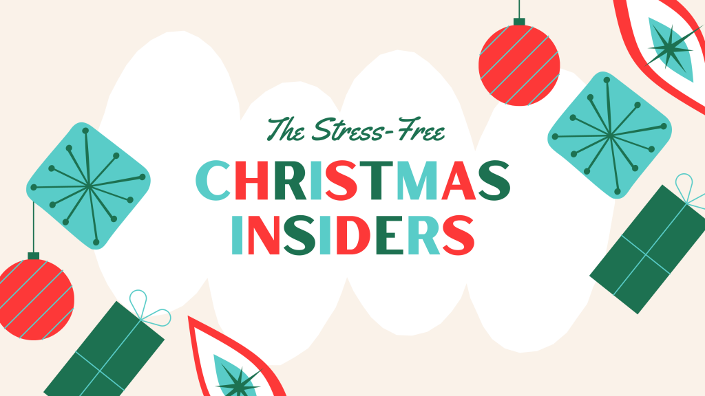 the stress-free christmas insiders graphic