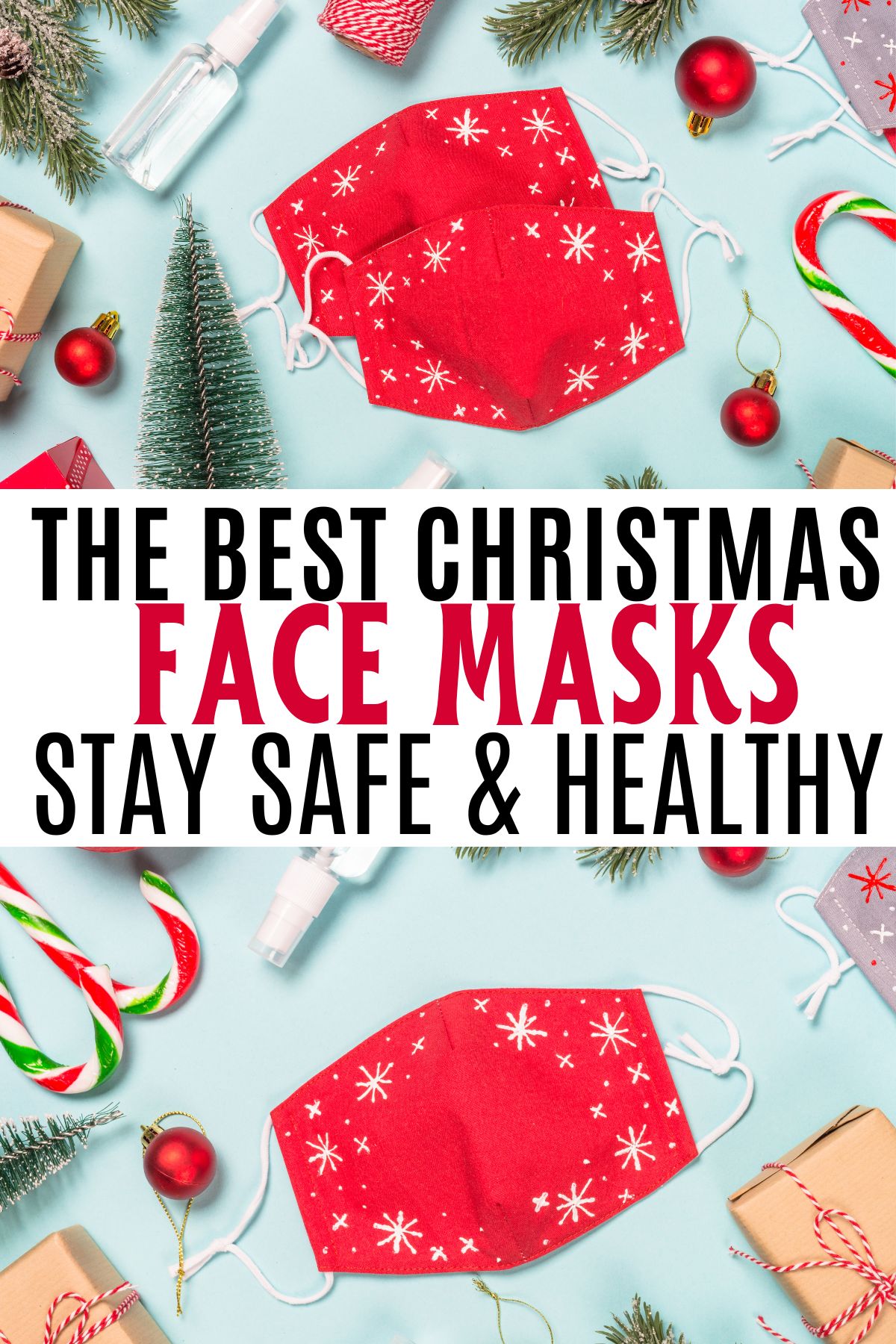 Christmas masks on a table with Christmas decor with text The Best Christmas Face Masks, stay safe and healthy 