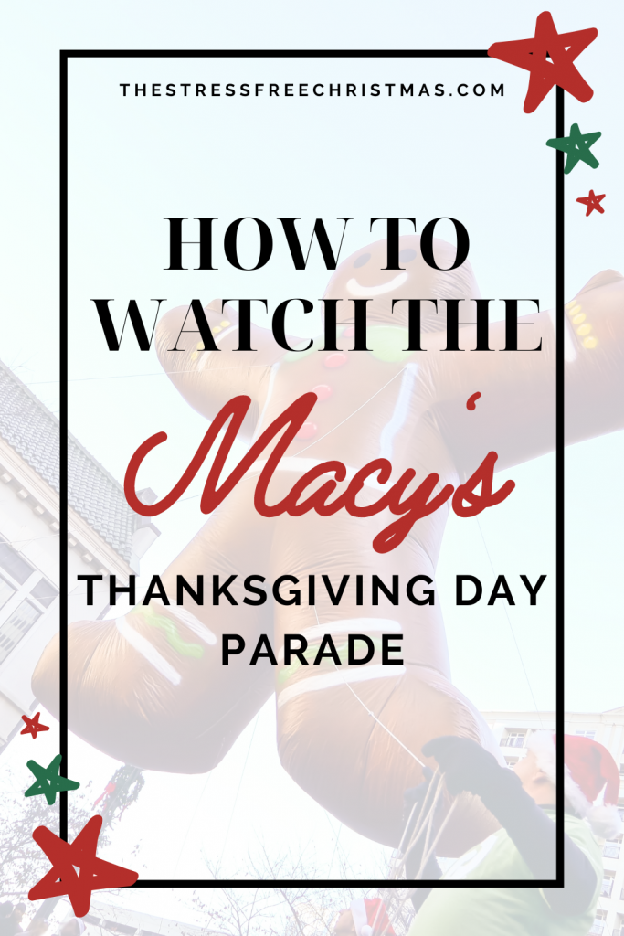 gingerbread balloon with text overlay how to watch the Macy's thanksgiving day parade