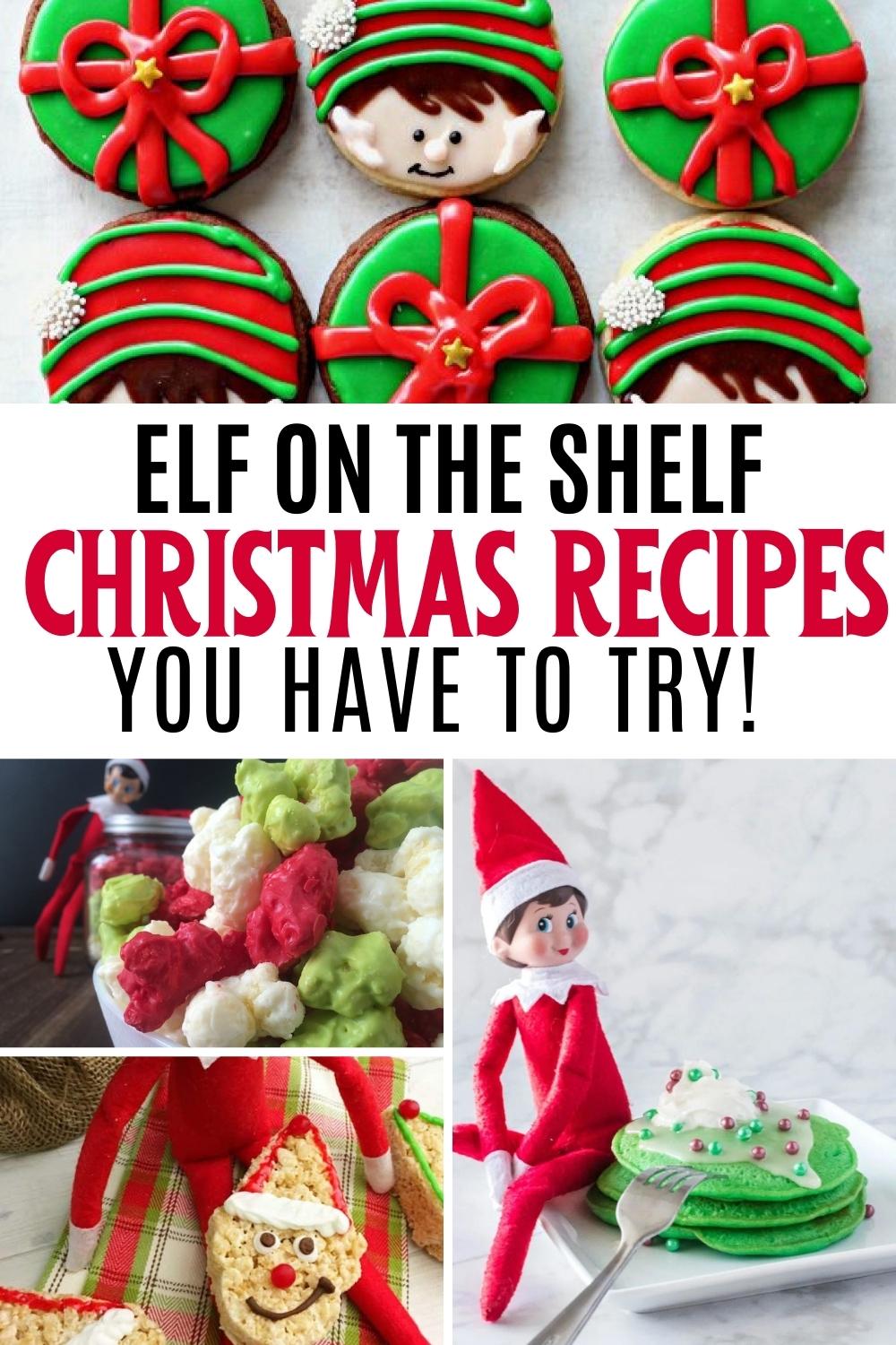 collage of elf on the shelf recipes with text overlay elf on the shelf Christmas recipes you have to try.