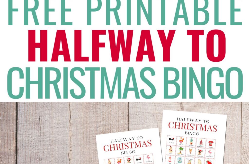 halfway to Christmas bingo cards on christmas table with text free printable halfway to christmas bingo